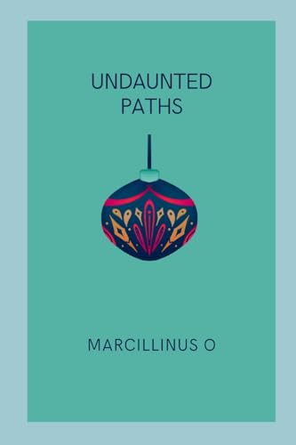 Undaunted Paths von Marcillinus