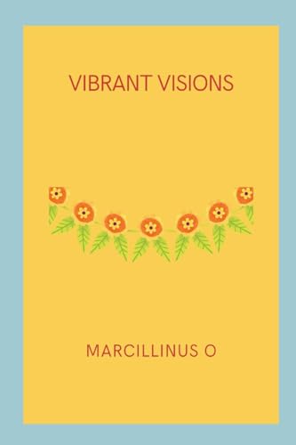 Vibrant Visions von Marcillinus