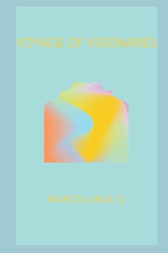 Voyage of Visionaries von Marcillinus