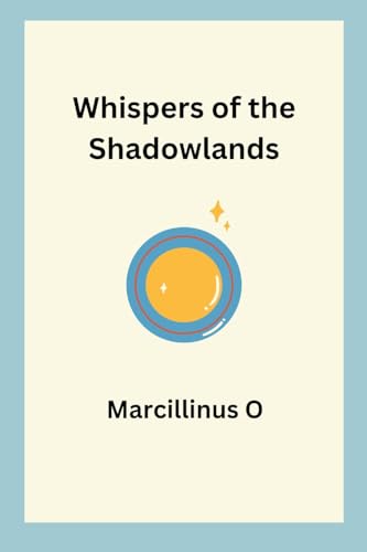Whispers of the Shadowlands von Marcillinus