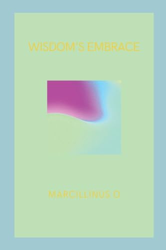 Wisdom's Embrace von Marcillinus