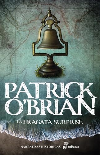 La fragata Surprise (III) (Narrativas Históricas, Band 3) von Editora y Distribuidora Hispano Americana, S.A.