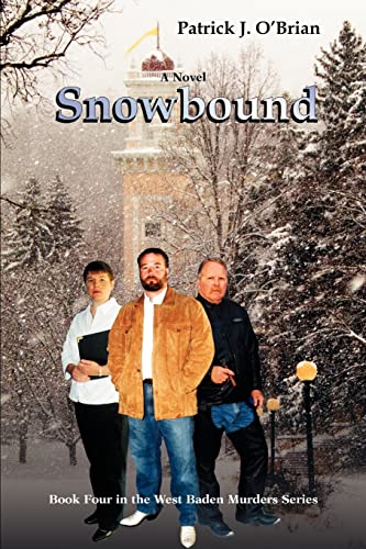 Snowbound: Book Four in the West Baden Murders Series Snowbound: Book Four in the West Baden Murders Series