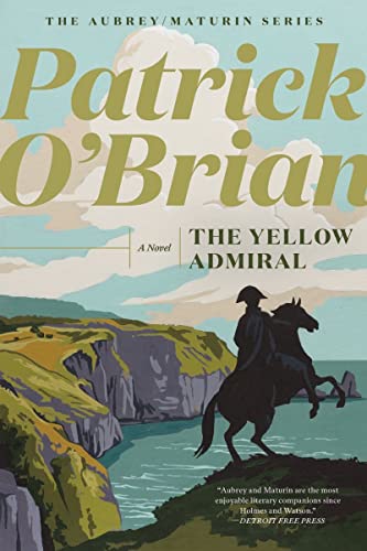 The Yellow Admiral (The Aubrey/Maturin Series, 18)