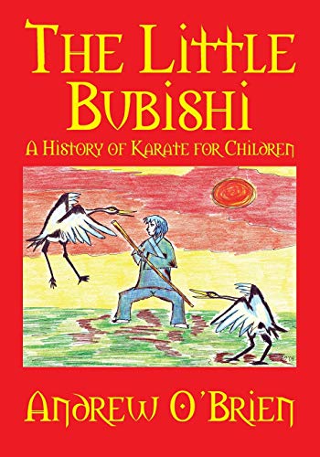 The Little Bubishi: A History of Karate for Children von Strategic Book Publishing & Rights Agency, LLC