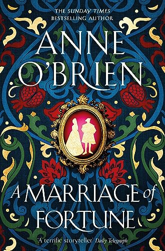 A Marriage of Fortune: The captivating new historical novel from the Sunday Times bestselling author A Marriage of Fortune: The captivating new historical novel from the Sunday Times bestselling author
