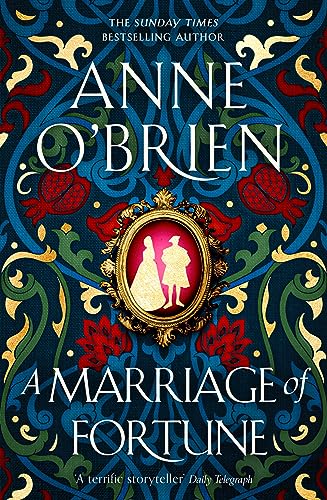 A Marriage of Fortune: The captivating new historical novel from the Sunday Times bestselling author A Marriage of Fortune: The captivating new historical novel from the Sunday Times bestselling author