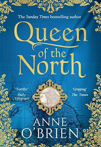Queen of the North: Gripping escapist historical fiction from the Sunday Times bestselling author