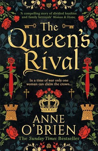 The Queen’s Rival: The Sunday Times bestselling author returns with a gripping historical romance The Queen’s Rival: The Sunday Times bestselling author returns with a gripping historical romance