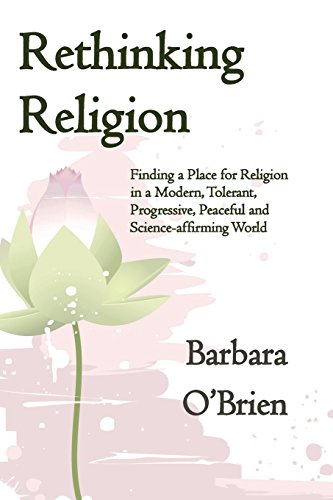 Rethinking Religion: Finding a Place for Religion in a Modern, Tolerant, Progressive, Peaceful and Science-affirming World von Ten Directions