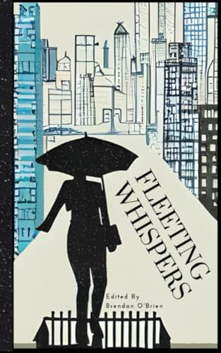 Fleeting Whispers