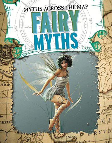 Fairy Myths (Myths Across the Map)