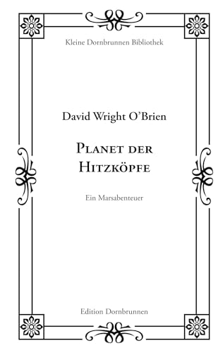 Planet der Hitzköpfe: Ein Marsabenteuer (Kleine Dornbrunnen Bibliothek) von Verlag Dornbrunnen