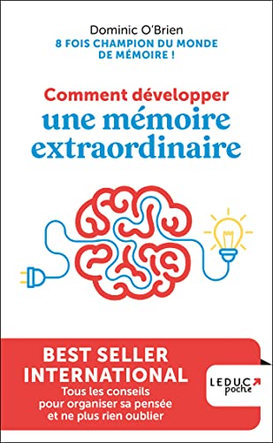 Comment développer une mémoire extraordinaire: Tous les conseils pour organiser sa pensée et ne plus rien oublier Comment développer une mémoire extraordinaire: Tous les conseils pour organiser sa pensée et ne plus rien oublier von LEDUC