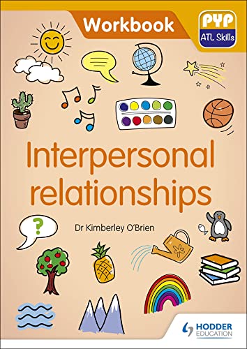 PYP ATL Skills Workbook: Interpersonal relationships: PYP ATL Skills Workbook von Hodder Education
