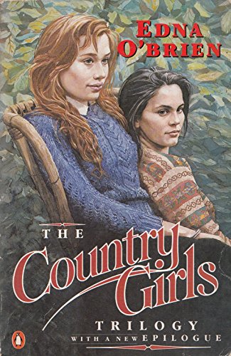 "The Country Girls", " The Lonely Girl", "Girls in Their Married Bliss" (The Country Girls Trilogy and Epilogue)