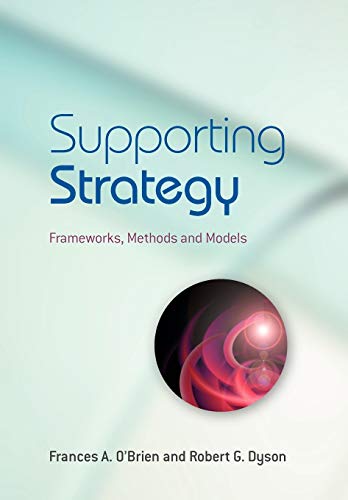 Supporting Strategy: Frameworks, Methods and Models von Wiley