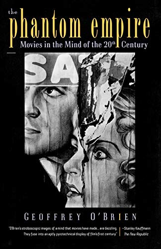 The Phantom Empire: Movies in the Mind of the Twentieth Century: Movies in the Mind of the 20th Century von W. W. Norton & Company