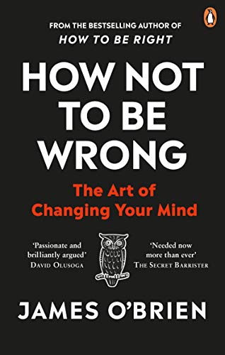 How Not To Be Wrong: The Art of Changing Your Mind