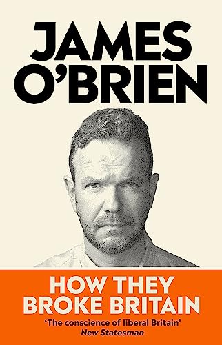 How They Broke Britain: The Instant Sunday Times Bestseller (Job, 3)