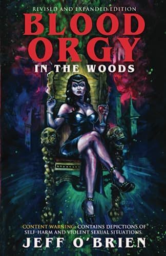 Blood Orgy in the Woods: Revised and Expanded Edition