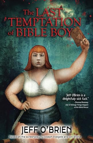 The Last Temptation of Bible Boy: The Novelization