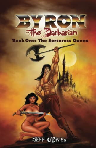 The Sorceress Queen (Byron the Barbarian, Band 1)
