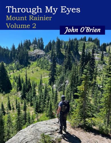 Through My Eyes: Mount Rainier Volume 2 von Independently published