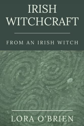 Irish Witchcraft from an Irish Witch: True to the Heart von Eel & Otter Press