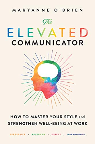 The Elevated Communicator: How to Master Your Style and Strengthen Well-Being at Work von Simon Element