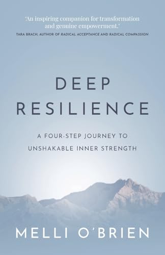 Deep Resilience: A four-step journey to unshakable inner strength von Rethink Press