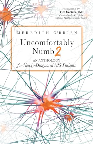 Uncomfortably Numb 2: An Anthology for Newly-Diagnosed MS Patients von Wyatt-MacKenzie Publishing