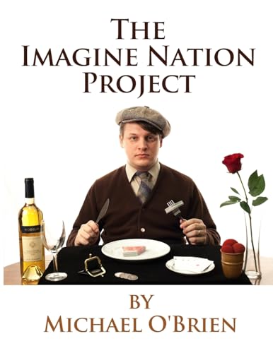The Imagine Nation Project: Lecture Notes von CREATESPACE