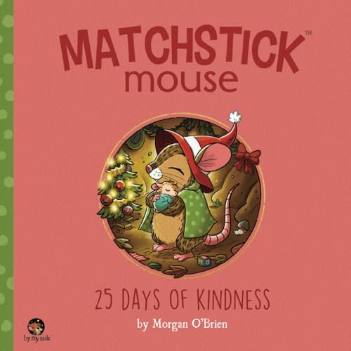 Matchstick Mouse: 25 Days of Kindness von Independently published