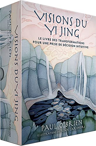 Coffret Visions du Yi Jing: Le livre des transformations pour une prise de décision intuitive Coffret Visions du Yi Jing: Le livre des transformations pour une prise de décision intuitive