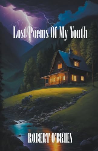 Lost Poems of My Youth von Robert O'Brien