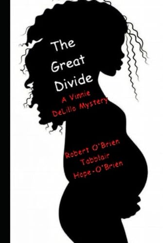 The Great Divide: A Vinnie DeLillo Mystery von Independently published