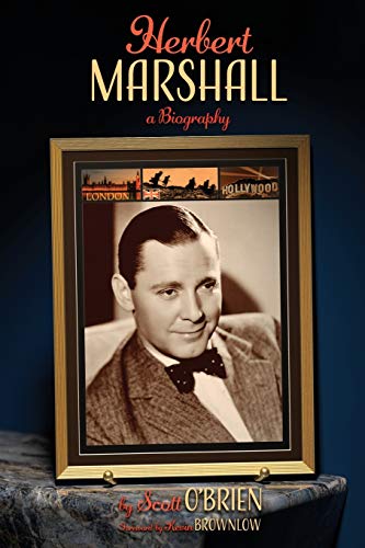 Herbert Marshall: A Biography von BearManor Media