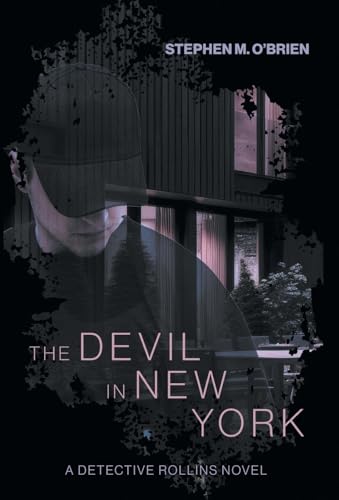 The Devil In New York (A Detective Rollins Novel)