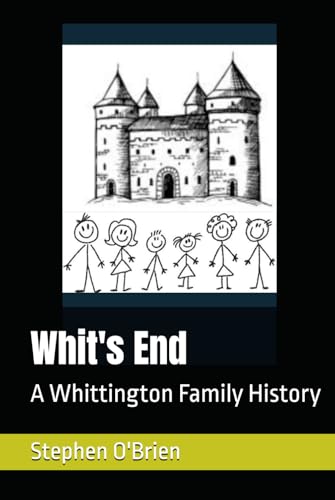 Whit's End: A Whittington Family History von Independently published