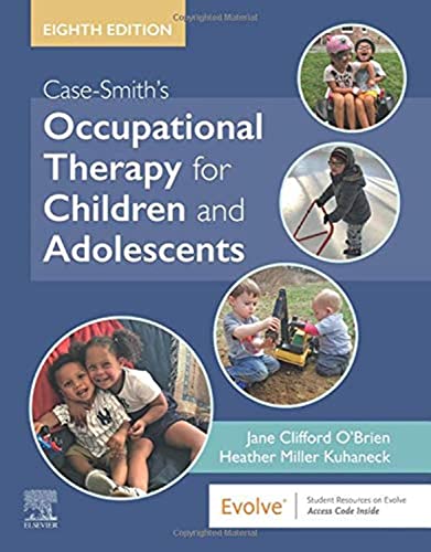 Case-Smith's Occupational Therapy for Children and Adolescents von Mosby