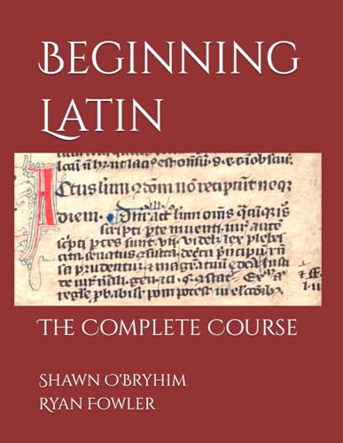 Beginning Latin: The Complete Course von Independently published