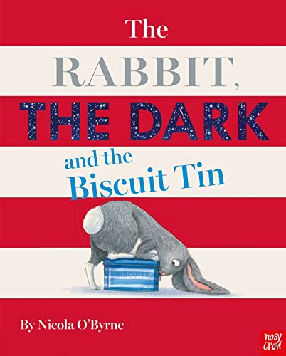 The Rabbit, the Dark and the Biscuit Tin: Nicola O'Byrne