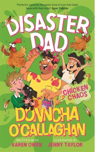 Disaster Dad: Chicken Chaos: THE BESTSELLING HILARIOUS BOOK FROM DONNCHA O'CALLAGHAN von Bonnier Books Ltd