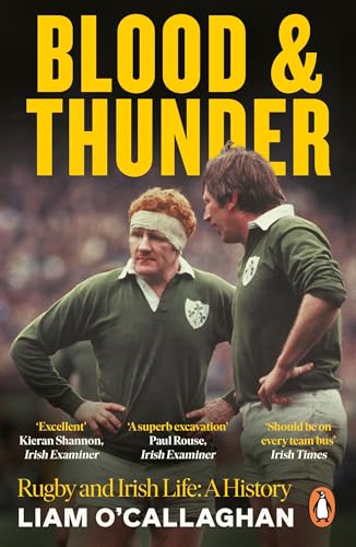 Blood And Thunder: Rugby and Irish Life: A History von Penguin