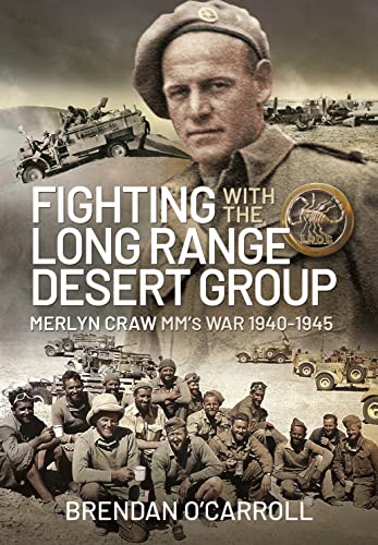 Fighting With the Long Range Desert Group: Merlyn Craw MM's War 1940-1945 von Pen & Sword Military