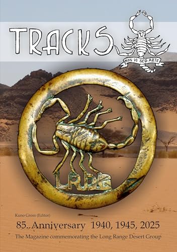 LRDG - TRACKS - June 2025: The magazine commeoriating the Long Range Desert Group (TRACKS - The magazine commemorating the Long Range Desert Group) von BoD – Books on Demand