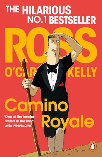 Camino Royale: The hilarious, bestselling book from the million-copy-selling satire series (Ross O’Carroll-Kelly, 22) von Penguin