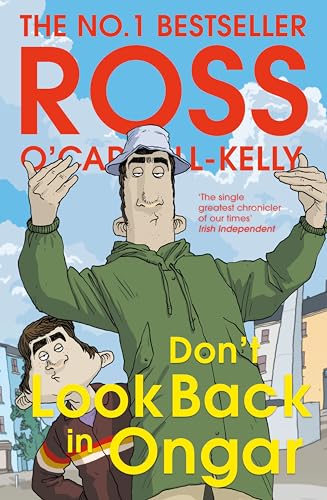 Don’t Look Back in Ongar: The final book in the acclaimed bestselling Irish satire series (Ross O’Carroll-Kelly, 23) von Sandycove