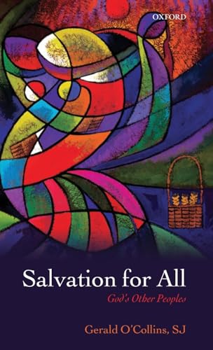 Salvation for All: God's Other Peoples. Gerald O'Collins